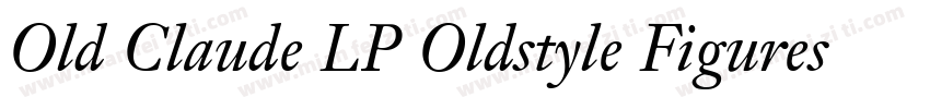 Old Claude LP Oldstyle Figures字体转换 Old Claude LP Oldstyle Figures字体转换